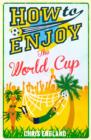 How to Enjoy the World Cup - Book