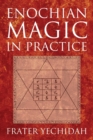 Enochian Magic in Practice - Book