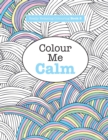 Really RELAXING Colouring Book 2 : Colour Me Calm - Book