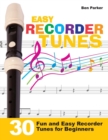 Easy Recorder Tunes - 30 Fun and Easy Recorder Tunes for Beginners! - Book