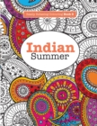 Really RELAXING Colouring Book 6 : Indian Summer - A Jewelled Journey through Indian Pattern and Colour - Book