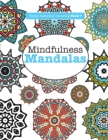 Really RELAXING Colouring Book 7 : Mindfulness Mandalas - A Meditative Adventure in Colour and Pattern - Book