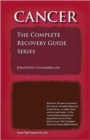 Cancer: The Complete Recovery Guide Series - Book