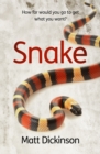 Snake : How far would you go to get what you want? - Book