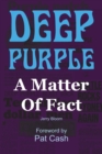 Deep Purple: A Matter of Fact - Book