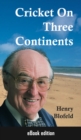 Cricket On Three Continents - eBook