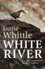 White River : A Journey Up and Down the River Findhorn - Book