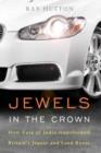 Jewels in the Crown : How Tata of India Transformed Britain's Jaguar and Land Rover - Book