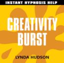 Creativity Burst : Help for People in a Hurry! - eAudiobook