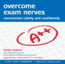 Overcome Exam Nerves : Concentrate Calmly and Confidently - Book