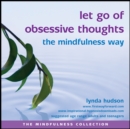 Let Go of Obsessive Thoughts the Mindfulness Way - eAudiobook