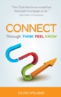 CONNECT : Through THINK FEEL KNOW - Book
