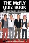 The McFly Quiz Book : 100 Questions on the Pop Band - eBook