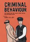 Criminal Behaviour : The Funniest and Most Explicit Stories from Law Enforcement - Book