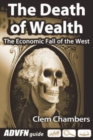 The Death of Wealth : The Economic Fall of the West - Book