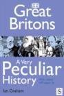 Great Britons, A Very Peculiar History - eBook