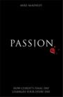 Passion : How Christ's final day changes your every day - Book