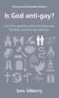 Is God anti-gay? : and other questions about homosexuality, the Bible and same-sex attraction - Book