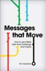 Messages that Move : How to give Bible talks that challenge and inspire - Book