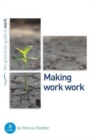 Making work work : 8 studies for individuals or groups - Book
