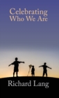 Celebrating Who We Are - Book
