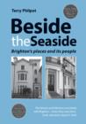 Beside the Seaside : Brighton's Places and its People - Book