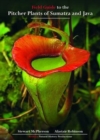 Field Guide to the Pitcher Plants of Sumatra and Java - Book