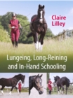 Lungeing, Long-Reining and In-Hand Schooling - Book