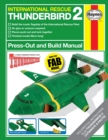 Haynes Thunderbird 2 Press-Out & Build Manual : Read About Then Build the Iconic Flagship of the International Rescue Fleet - Book