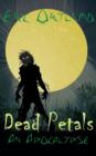 Dead Petals - An Apocalypse - Book