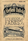 Folklore and Fables II : An alternative look at Sheffield United - Book