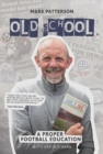 Old School : A Proper Football Education - Book