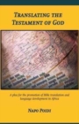 Translating the Testament of God : A plea for the promotion of Bible translation and language development in Africa - Book