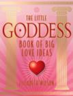 Little Goddess book of big love ideas - eBook