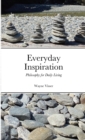 Everyday Inspiration : Philosophy for Daily Living - Book