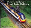 Peter's Railway the Great Train Robbery - Book