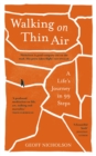 Walking on Thin Air : A Life's Journey in 99 Steps - Book