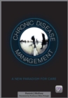 Chronic Disease Management : A New Paradigm for Care - Book