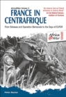France in Centrafrique : From Bokassa and Operation Barracude to the Days of EUFOR - eBook