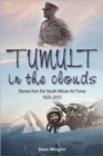 Tumult in the Clouds : Stories from the South African Air Force 1920-2010 - Book