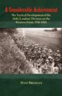 A Considerable Achievement : The Tactical Development of the 56th (London) Division on the Western Front, 1916-1918 - Book