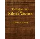 The Hidden Story of the Kilsyth Weavers - Book