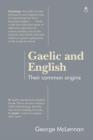Gaelic and English : Their Common Origins - Book