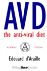 AVD: The Anti-Viral Diet : ACADEMY Edition - Book
