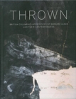Thrown : British Columbia's Apprenctices of Bernard Leach and Their Contemporaries - Book