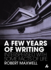 A Few Years of Writing : Interspersed With Some Facts of Life - Book
