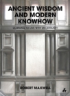 Ancient Wisdom and Modern Knowhow : Learning to Live with Uncertainty - Book