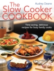 The Slow Cooker Cookbook : Time-Saving Delicious Recipes for Busy Family Cooks - Book