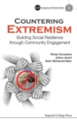 Countering Extremism: Building Social Resilience Through Community Engagement - Book
