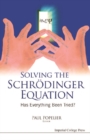 Solving The Schrodinger Equation: Has Everything Been Tried? - eBook